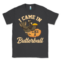 Smoke i came in like a butterball funny Classic Tee - linhVisuals