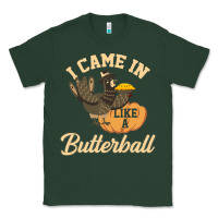 Sports Green i came in like a butterball funny Classic Tee - linhVisuals