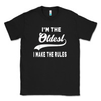 Black im the oldest i make the rules siblings family Classic Tee - linhVisuals
