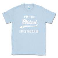 Dusty Blue im the oldest i make the rules siblings family Classic Tee - linhVisuals