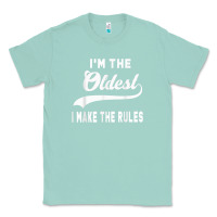 Seafoam im the oldest i make the rules siblings family Classic Tee - linhVisuals