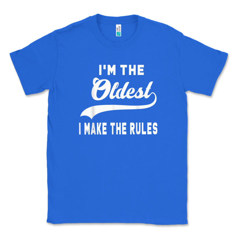 Im The Oldest I Make The Rules Siblings Family Classic Tee by linhVisuals | Teevron