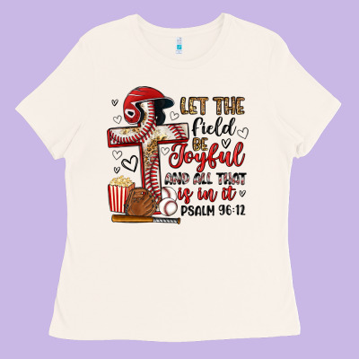 Let The Field Be Joyful And All That Is In It Ladies Tee Designed By Artiststas