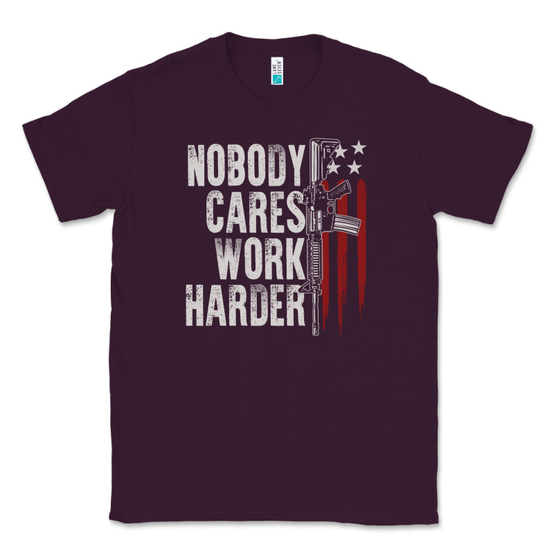 Nobody Cares Work Harder American Flag Classic Tee by linhVisuals | Teevron
