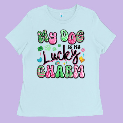My Dog Is My Lucky Charm Ladies Tee Designed By Artiststas