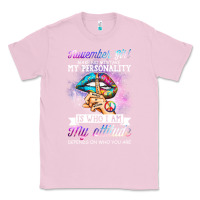 Bubblegum Pink november girl make no mistake my personality funny Classic Tee - linhVisuals