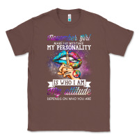 Chestnut november girl make no mistake my personality funny Classic Tee - linhVisuals