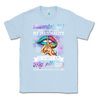 Dusty Blue november girl make no mistake my personality funny Classic Tee - linhVisuals
