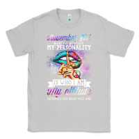 Moon Dust november girl make no mistake my personality funny Classic Tee - linhVisuals