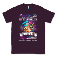 Plum november girl make no mistake my personality funny Classic Tee - linhVisuals