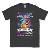 Smoke november girl make no mistake my personality funny Classic Tee - linhVisuals