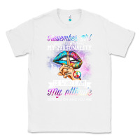 White november girl make no mistake my personality funny Classic Tee - linhVisuals