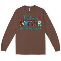 Chestnut first my mother forever my friend Long Sleeve Tee - Artiststas