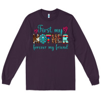 Plum first my mother forever my friend Long Sleeve Tee - Artiststas