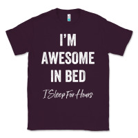 Plum i'm awesome in bed i can sleep for hours t shirt Classic Tee - linhVisuals