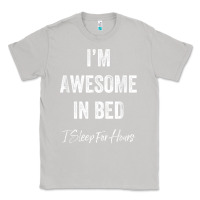 Moon Dust i'm awesome in bed i can sleep for hours t shirt Classic Tee - linhVisuals