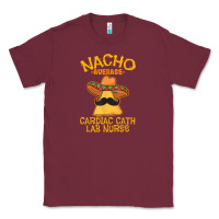 Burgundy nacho average cardiac cath lab nurse cinco de mayo mexican Classic Tee - linhVisuals