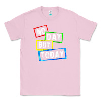 Bubblegum Pink no day but today Classic Tee - linhVisuals
