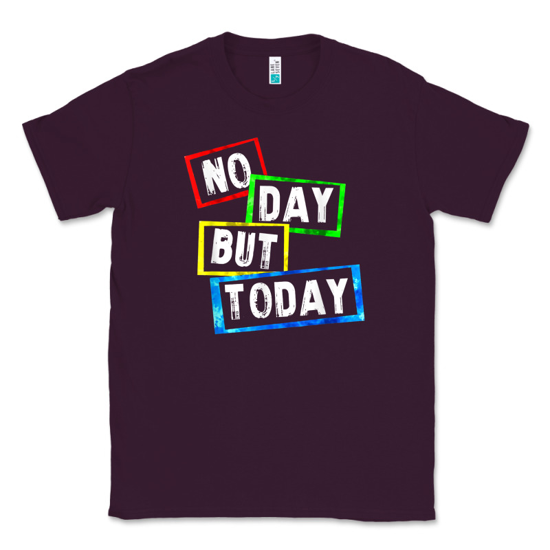 No Day But Today Classic Tee by linhVisuals | Teevron