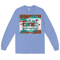 Colony Blue first my mother forever my friend Long Sleeve Tee - Artiststas