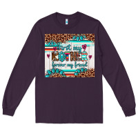 Plum first my mother forever my friend Long Sleeve Tee - Artiststas