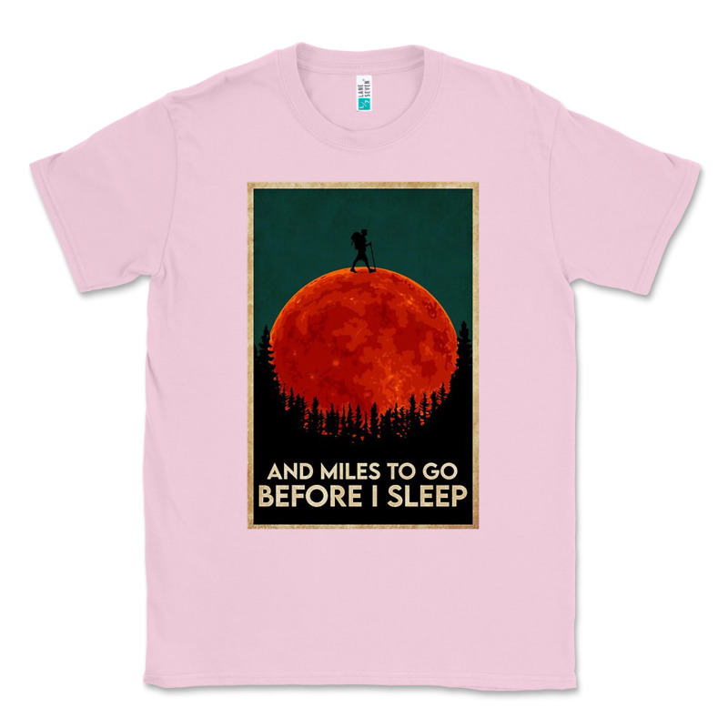 Hiking And Miles To Go Before I Sleep Classic Tee by linhVisuals | Teevron