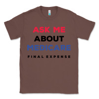 Chestnut ask me about medicare final expense Classic Tee - linhVisuals