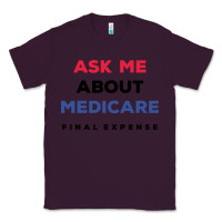 Plum ask me about medicare final expense Classic Tee - linhVisuals
