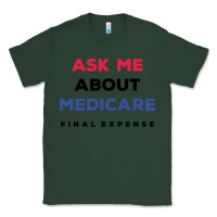 Sports Green ask me about medicare final expense Classic Tee - linhVisuals