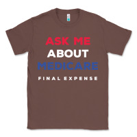 Chestnut ask me about medicare final expense Classic Tee - linhVisuals