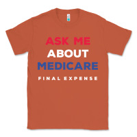 Copper ask me about medicare final expense Classic Tee - linhVisuals