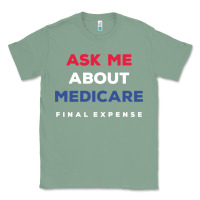 Sage ask me about medicare final expense Classic Tee - linhVisuals
