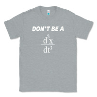 Heather Grey don't be a jerk funny math   scholar teacher nerd physics premium Classic Tee - linhVisuals