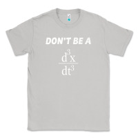 Moon Dust don't be a jerk funny math   scholar teacher nerd physics premium Classic Tee - linhVisuals