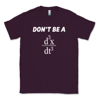 Plum don't be a jerk funny math   scholar teacher nerd physics premium Classic Tee - linhVisuals