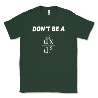 Sports Green don't be a jerk funny math   scholar teacher nerd physics premium Classic Tee - linhVisuals