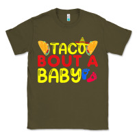 Army Green taco bout a baby pregnancy announcement cinco de mayo party t shirt Classic Tee - linhVisuals