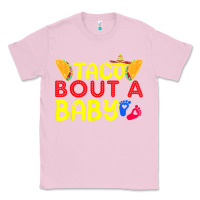 Bubblegum Pink taco bout a baby pregnancy announcement cinco de mayo party t shirt Classic Tee - linhVisuals