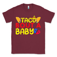 Burgundy taco bout a baby pregnancy announcement cinco de mayo party t shirt Classic Tee - linhVisuals