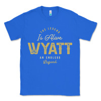 True Royal The Legend Wyatt Funny Personalized Name Classic Tee - linhVisuals