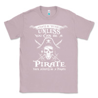 Lilac pirate gift always be yourself unless you can be a pirate Classic Tee - linhVisuals