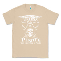 Mushroom pirate gift always be yourself unless you can be a pirate Classic Tee - linhVisuals