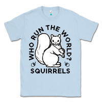 Dusty Blue who run the world squirrels Classic Tee - linhVisuals
