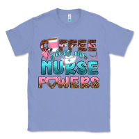Colony Blue coffee gives me nurse powers bbs Classic Tee - BundleAndBundleShop
