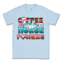 Dusty Blue coffee gives me nurse powers bbs Classic Tee - BundleAndBundleShop