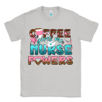 Moon Dust coffee gives me nurse powers bbs Classic Tee - BundleAndBundleShop