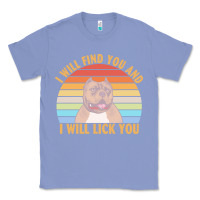 Colony Blue i will find you and i will lick you t  shirt i will find you and i wil Classic Tee - linhVisuals