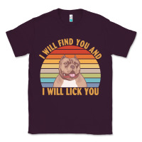 Plum i will find you and i will lick you t  shirt i will find you and i wil Classic Tee - linhVisuals