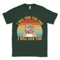 Sports Green i will find you and i will lick you t  shirt i will find you and i wil Classic Tee - linhVisuals
