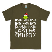 Army Green Loathe Entirely Grinch For Light Hate hate hate happy christmas Classic Tee - linhVisuals